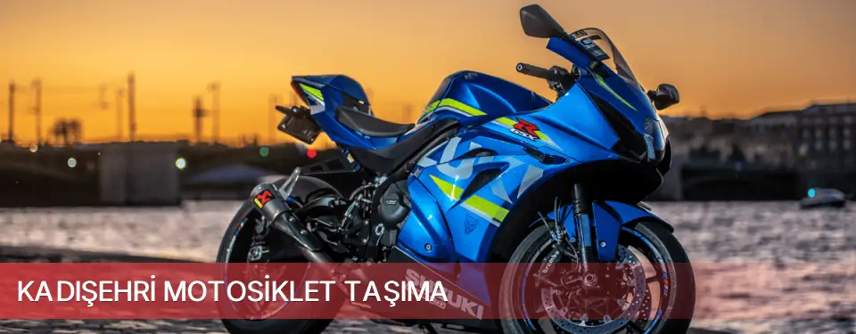 Kadışehri İlçemi Motosiklet Taşıma